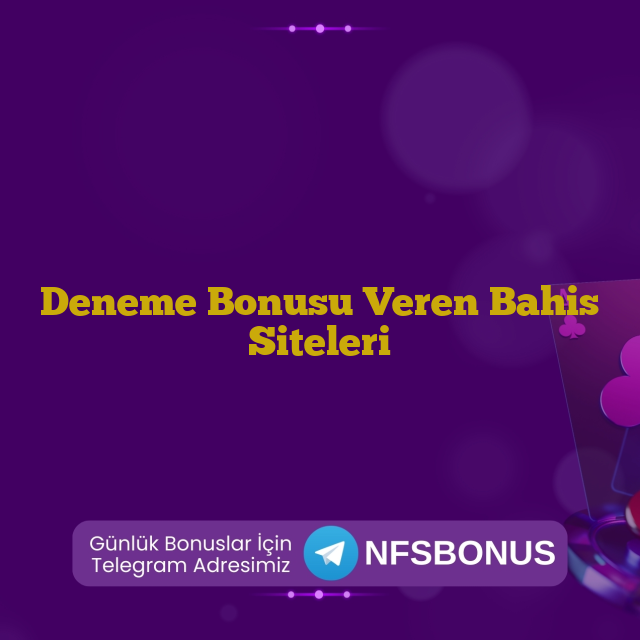 Deneme Bonusu Veren Bahis Siteleri